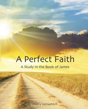 Paperback A Perfect Faith: A Study in James Book
