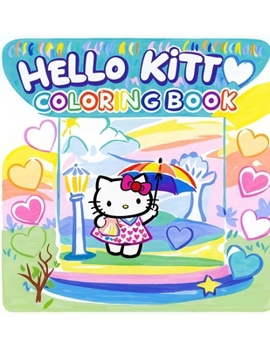 Paperback Hello kitty Coloring Book: Discover 40+ unique, beautiful coloring pages for kids and fans of all ages Book