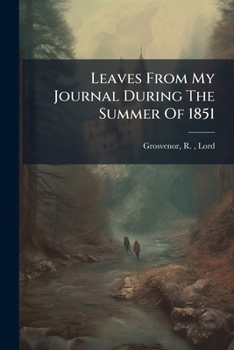 Paperback Leaves From My Journal During The Summer Of 1851 Book