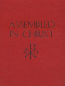 Paperback Assembled in Christ: Forty-Four Liturgies With Lay Presiders Book