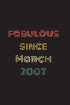 Paperback Fabulous Since March 2007: Blank Lined Birthday Notebook Book