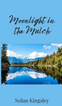 Hardcover Moonlight in the Mulch Book