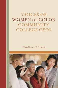 Voices of Women of Color Presidents in Community Colleges