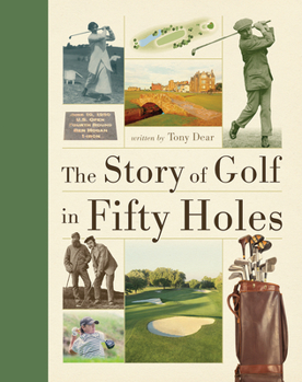 The Story of Golf in Fifty Holes - Book  of the Fifty Things That Changed the Course of History