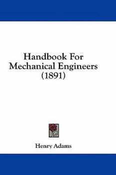 Paperback Handbook For Mechanical Engineers (1891) Book