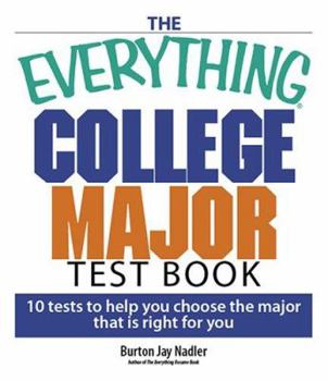 Paperback The Everything College Major Test Book: 10 Tests to Help You Choose the Major That Is Right for You Book