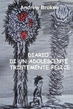 Paperback Diario di un adolescente tristemente felice [Italian] Book