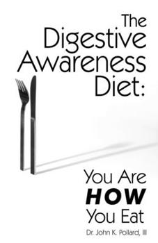 Paperback The Digestive Awareness Diet: You Are HOW You Eat Book