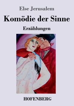 Paperback Komödie der Sinne: Erzählungen [German] Book