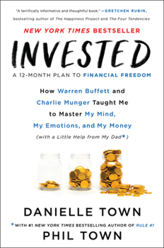Hardcover Invested: How Warren Buffett and Charlie Munger Taught Me to Master My Mind, My Emotions, and My Money (with a Little Help from Book