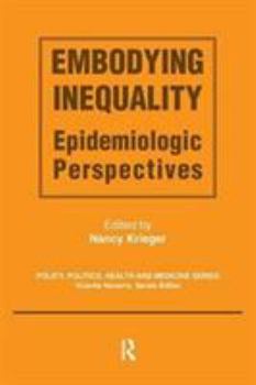 Hardcover Embodying Inequality: Epidemiologic Perspectives Book