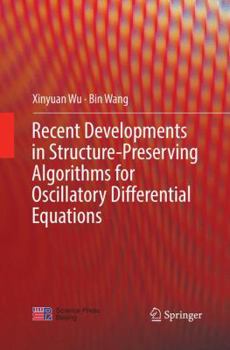 Paperback Recent Developments in Structure-Preserving Algorithms for Oscillatory Differential Equations Book