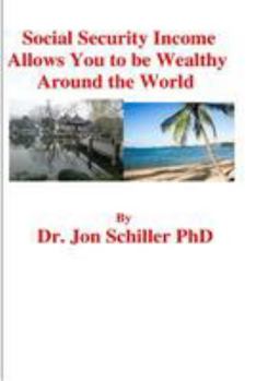 Paperback Social Security Income Allows You to be Wealthy Around the World Book