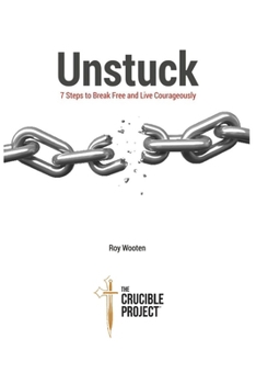 Paperback UNSTUCK 7 Steps to Break Free and Live Courageously Book
