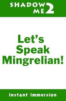 Paperback Shadow Me 2: Let's Speak Mingrelian! Book
