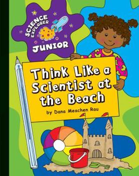 Library Binding Think Like a Scientist at the Beach Book
