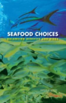 Hardcover Seafood Choices: Balancing Benefits and Risks Book