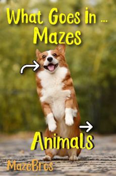 Paperback What Goes In ... Mazes: Animals Book