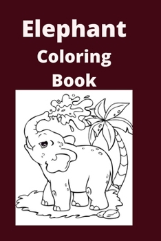 Paperback Elephant Coloring Book: Kids for Ages 4-8 [Large Print] Book