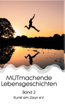 Hardcover MUTmachende Lebensgeschichten: Band 2 [German] Book