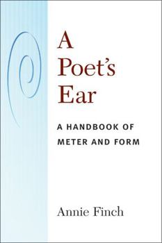 Paperback A Poet's Ear: A Handbook of Meter and Form Book