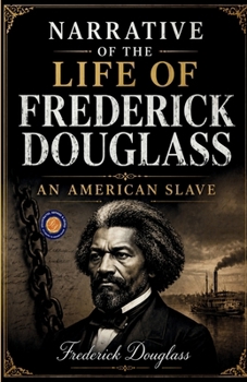 Narrative of the Life of Frederick Douglass an American Slave