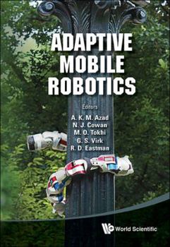 Hardcover Adaptive Mobile Robotics - Proceedings of the 15th International Conference on Climbing and Walking Robots and the Support Technologies for Mobile Mac Book