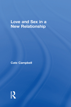 Hardcover Love and Sex in a New Relationship Book