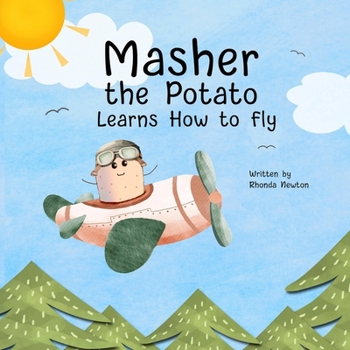 Paperback Masher the Potato Learns How to Fly Book