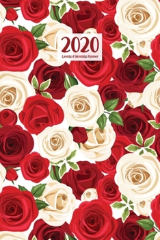 2020 Weekly & Monthly Planner: January 1, 2020 - December 31, 2020 | Priorities and To Do Column | Goals Setting Page | Red Beige Rose (Flowery Floral)
