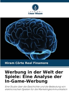 Paperback Werbung in der Welt der Spiele: Eine Analyse der In-Game-Werbung [German] Book