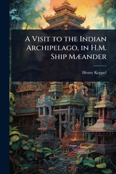 Paperback A Visit to the Indian Archipelago, in H.M. Ship MÃ]ander Book
