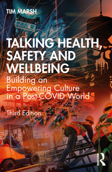 Paperback Talking Health, Safety and Wellbeing: Building an Empowering Culture in a Post-COVID World Book