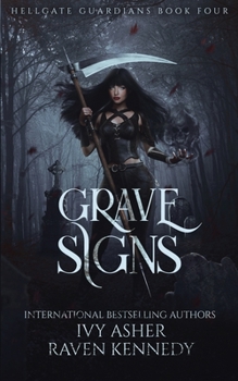 Grave Signs (Hellgate Guardians) - Book #4 of the Hellgate Guardians