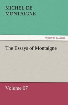 Essais De Michel De Montaigne, Volume 7