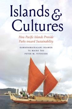Hardcover Islands and Cultures: How Pacific Islands Provide Paths Toward Sustainability Book