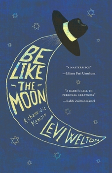 Paperback Be like The Moon: a Chassidic memoir Book