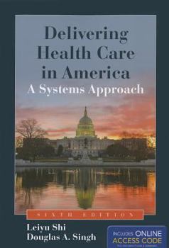 Delivering Health Care in America: A Systems Approach
