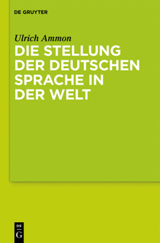 Hardcover Die Stellung Der Deutschen Sprache in Der Welt [German] Book