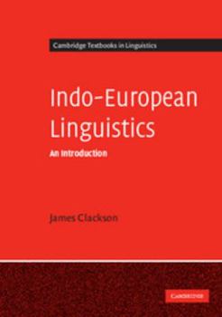 Indo-European Linguistics: An Introduction (Cambridge Textbooks in Linguistics) - Book  of the Cambridge Textbooks in Linguistics