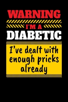 Warning I´M A Diabetic: Notebook I Notizbuch I Calepin I Taccuino I Cuaderno I Caderno I Notitieblok I Notatnik I 6x9 I A5 I 120 Pages I Dot Grid I ... I Teacher I Students I Writing I Drawing I