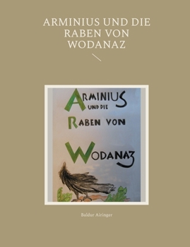 Paperback Arminius und die Raben von Wodanaz [German] Book