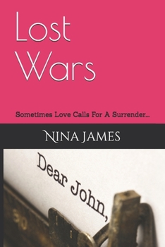 Lost Wars: Sometimes Love Calls For A Surrender....