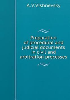 Paperback Preparation of procedural and judicial documents in civil and arbitration processes [Russian] Book