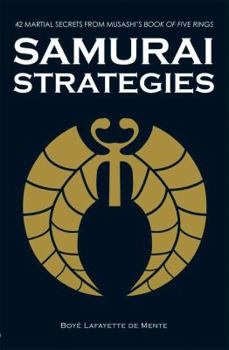 Paperback Samurai Strategies: 42 Martial Secrets from Musashi's Book of Five Rings Book