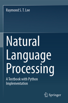 Paperback Natural Language Processing: A Textbook with Python Implementation Book