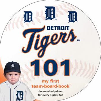 Detroit Tigers 101 (101 My First Team-Board-Books)
