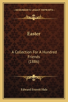 Paperback Easter: A Collection For A Hundred Friends (1886) Book