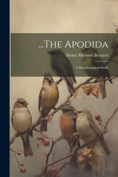 Paperback ...The Apodida: A Morphological Study Book