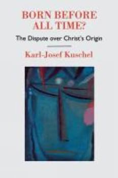 Paperback Born Before All Time?: The Dispute Over Christ's Origin Book